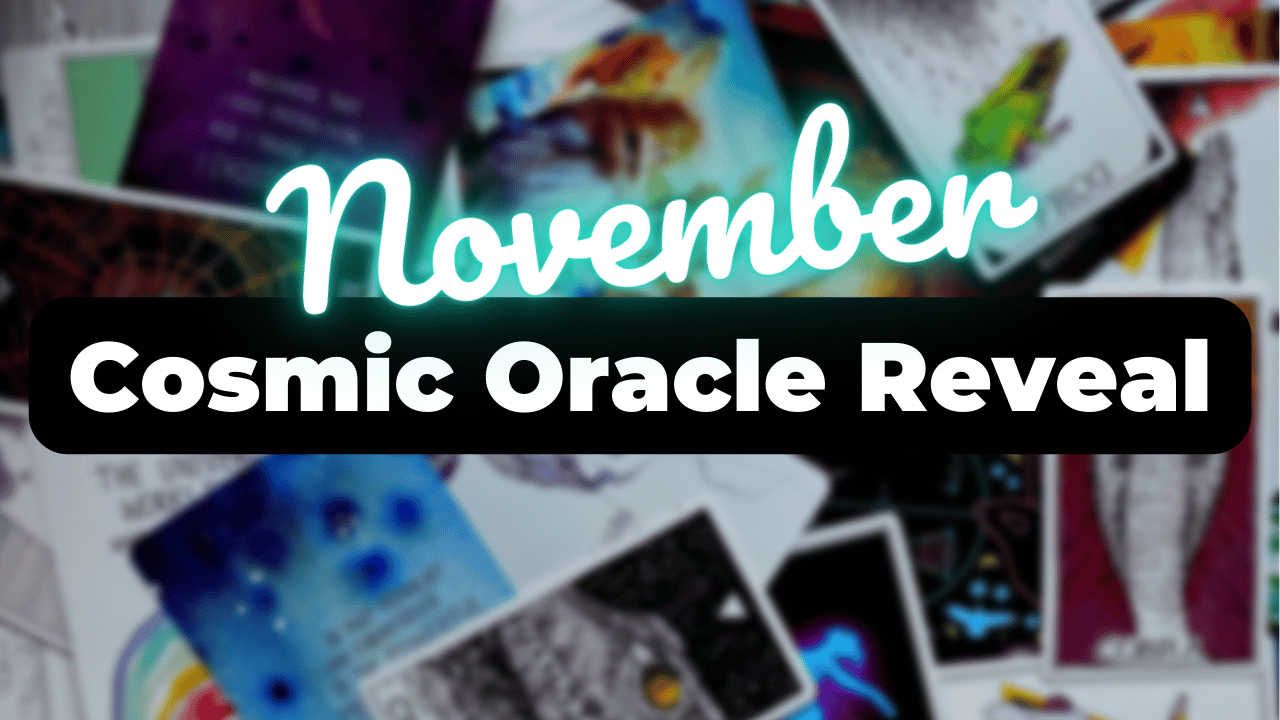 ✨ November Cosmic Oracle Reveal!! ✨